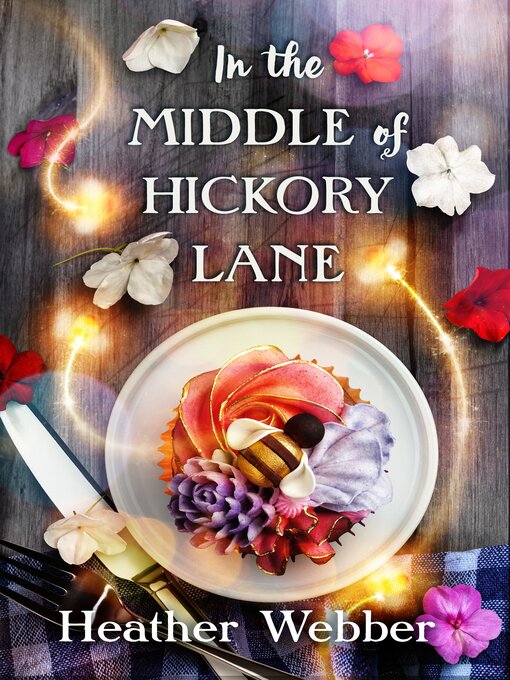 Title details for In the Middle of Hickory Lane by Heather Webber - Wait list